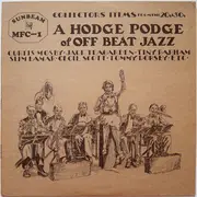 LP - Slim And His Hot Boys a. o. - A Hodge Podge Of Off Beat Jazz Vol. 1 - Mono