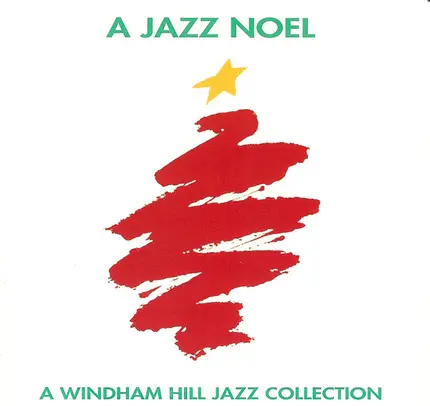 The Braxton Brothers, Michael Franks, Spyro Gyra a.o. - A Jazz Noel - A Windham Hil Jazz Collection