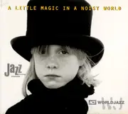 CD - Nguyên lê / Richard Galliano - A Little Magic In A Noisy World