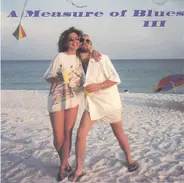 Swing Party, Marv Johnson, Rusty Zinn a.o. - A Measure Of Blues III