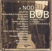 CD - Guy Davis, John Gorka, Greg brown, a.o. - A Nod To Bob - An Artists´ Tribute To Bob Dylan On His Sixtieth Birthday