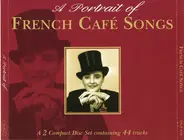 Charles Trenet / Edith Piaf a. o. - A Portrait Of French Café Songs