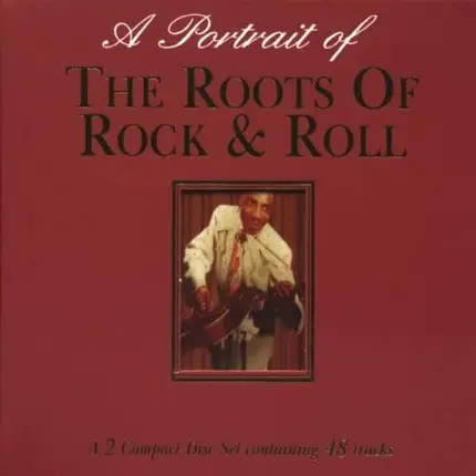 Louis Jordan, The Delmore Brothers, Amos Milburn - A Portrait Of The Roots Of Rock & Roll