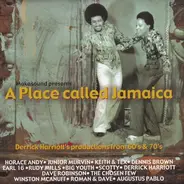 Horace Andy / Junior Murvin / Keith & Tex a.o. - A Place Called Jamaica (Derrick Harriott's Productions From 60's & 70's)
