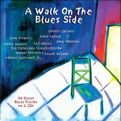 Rober Palmer, Taj Mahal, Koko Tayor, - A Walk On The Blues Side