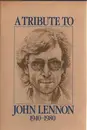 Hardcover - various - A tribute to John Lennon 1940-1980