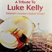 Cu Chulainn, The Wild Rover, Dicey Riley - A Tribute To Luke Kelly