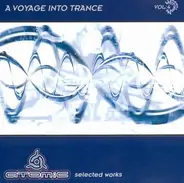 Semsis, Aztec, a.o. - A Voyage Into Trance Vol.4 · Atomic - Selected Works