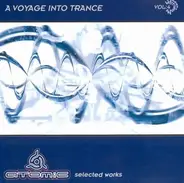 Semsis, Aztec, a.o. - A Voyage Into Trance Vol.4 · Atomic - Selected Works