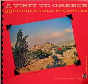 Various Artists - A Visit To Greece - 33 Popular Old Favorites