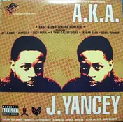 Jay Dee - A.K.A. J. Yancey