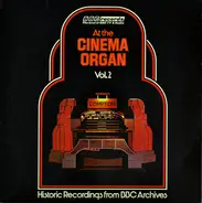 Arthur Lord / Stanley Tudor - At The Cinema Organ Vol. 2