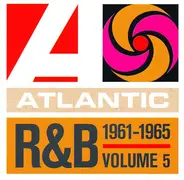 The Coasters / Ben E. King a.o. - Atlantic R&B 1947-1974 - Volume 5: 1961-1965