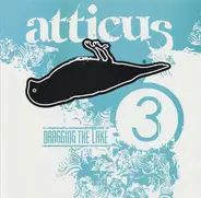 Gratitude, Blink 182, a.o - Atticus: Dragging The Lake 3
