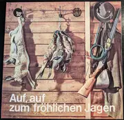 LP - Various - Auf, Auf Zum Fröhlichen Jagen