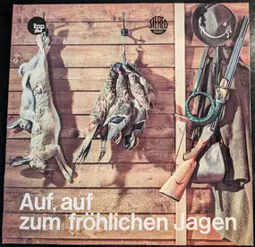 Various Artists - Auf, Auf Zum Fröhlichen Jagen