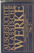 Various - Ausgesuchte Klassische Werke. Bekannte und beliebte Melodien der leichten Klassik. Nr. 2