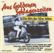 Various - Aus Goldenen Schlagerzeiten - Die Hits Der 50er Jahre