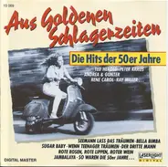 Various - Aus Goldenen Schlagerzeiten - Die Hits Der 50er Jahre