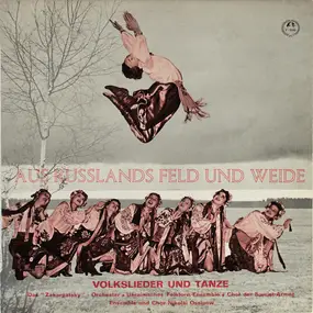 Various Artists - Aus Russlands Feld Und Weide - Volkslieder Und Tänze