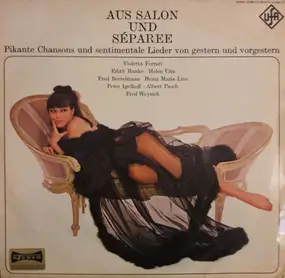 Various Artists - Aus Salon Und Séparee - Pikante Chansons Und Sentimentale Lieder Von Gestern Und Vorgestern