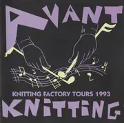 CD - Bennett, New & Used, a.o. - Avant Knitting - Knitting Factory Tours 1993