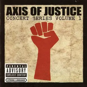 Serj Tankian - Axis Of Justice: Concert Series - Volume 1