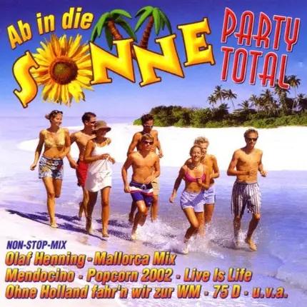 Opus, DJ Suni, Tobi Bonito - Ab In Die Sonne - Party Total