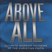 Double CD - Brian Doerksen / Israel And New Breed a.o. - Above All - Ultimate Worship Anthems Of The Christian Faith