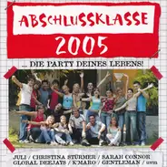 Juli, Sarah Connor, Silbermond, a.o. - Abschlussklasse 2005