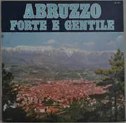 LP - Various - Abruzzo Forte E Gentile