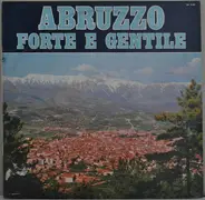 Various - Abruzzo Forte E Gentile