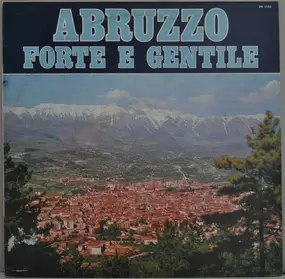 Various Artists - Abruzzo Forte E Gentile