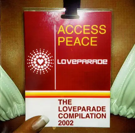 The Love Committe / 4 Strings / Tilliman Uhrmacher - Access Peace - The Loveparade Compilation 2002