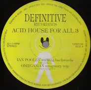Ian Pooley, Omegaman, a.o. - Acid House For All.3