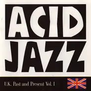 The K collective, The Vibraphonics,  D. Influence - Acid Jazz U.K. Past And Present Vol. 1