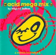 Yello, Sinitta, Los Reyes, a.o. - Acid Mega Mix