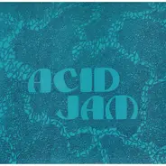 The Outskirts Of Infinity, The Bevis Frond, The Parthenogenetick Brotherhood Of Woronzow - Acid Jam