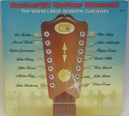 Leo Kottke / Peter Lang / Marcel Dadi a.o. - Acoustic Guitar Sounds / The World's Best Acoustic Guitarists