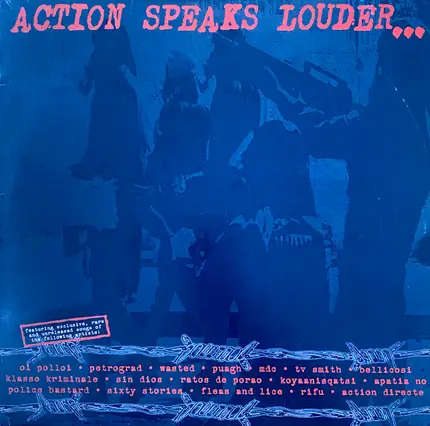 Wasted, Klasse Kriminale, Koyaanisqatsi a.o - Action Speaks Louder Than Words