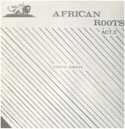 Wackies Rhythm Force - African Roots Act 3