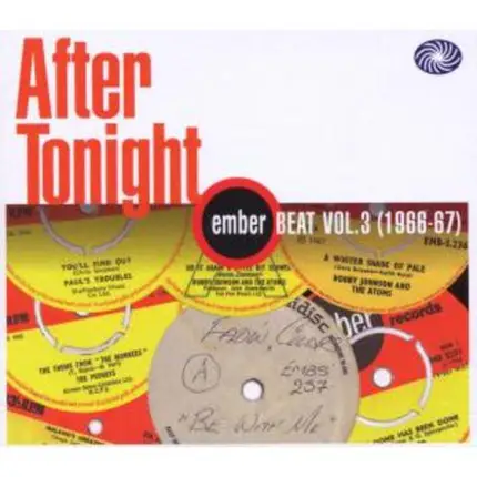 Bobby Johnston, Ray Singer, a.o. - After Tonight - Ember Beat Vol.3 (1966-67)