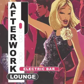 Various Artists - Afterwork Lounge - Electric Bar