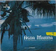 CD - Atollo K, Le Plaisir, KM 11, a. o. - Agua Marina - The Finest Selection Of Chill & Cocktail Tunes Vol.3 - Digipak