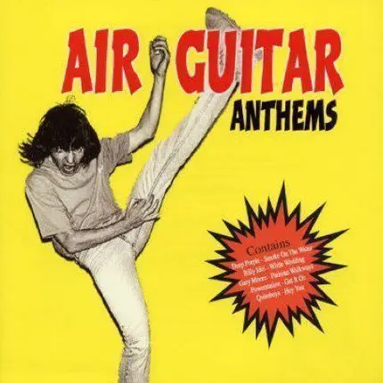 Deep Purple / Billy Idol / Hawkwind a.o. - Air Guitar Anthems