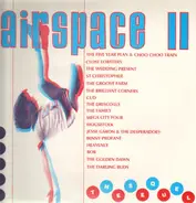 The Five Year Plan & Choo Choo Train, Close Lobsters... - Airspace II