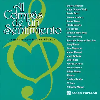 Barrio Boyzz, Ednita Nazario, Shakira - Al Compas De Un Sentimento: La Musica De Pedro Flores