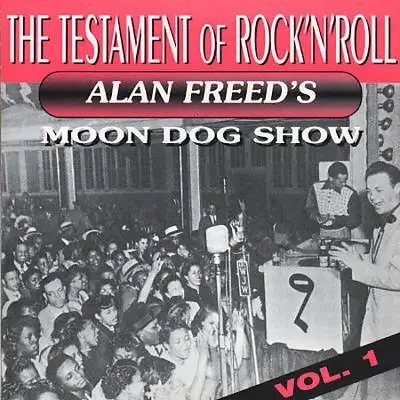 The Treniers / Gloria Mann - Alan Freed's Moon Dog Show (The Testament Of Rock 'N' Roll Vol. 1)