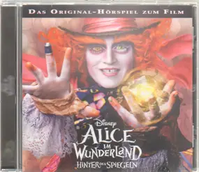 Various Artists - Alice im Wunderland: Hinter den Spiegeln