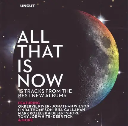 Okkervil River, Jonathan Wilson, Linda Thompson a.o. - All That Is Now (15 Tracks From The Best New Albums)